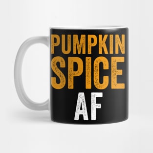 Pumpkin Spice AF - Funny Halloween Gifts  3 Mug